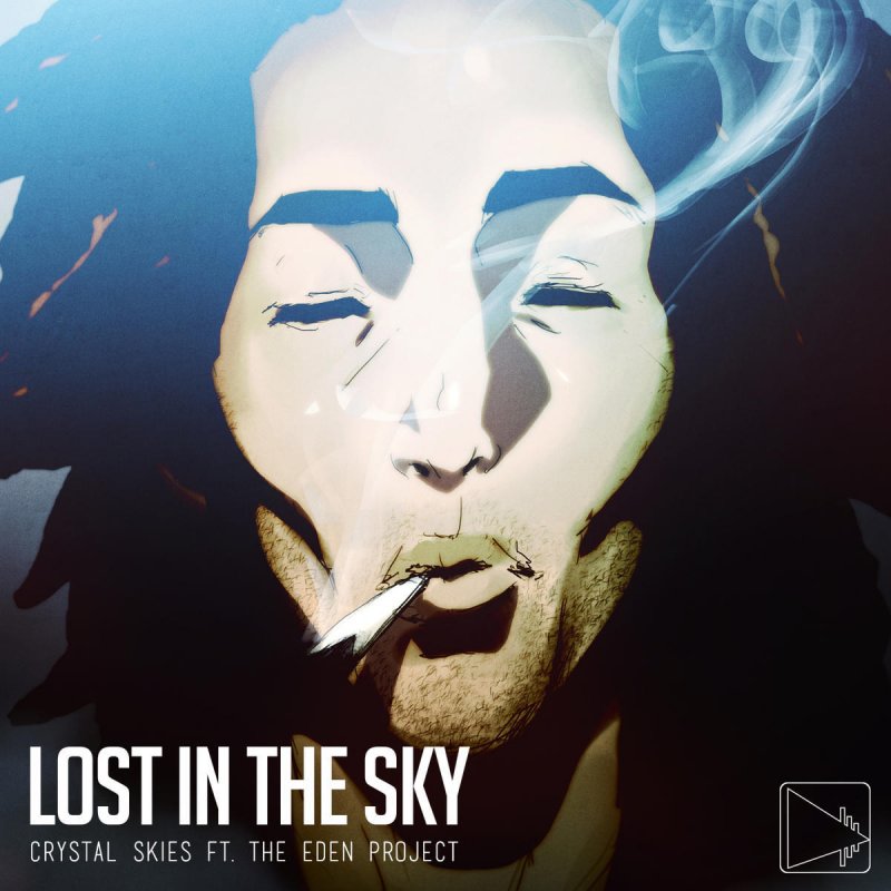 Crystal Skies Feat The Eden Project Lost In The Sky Lyrics Musixmatch crystal skies feat the eden project