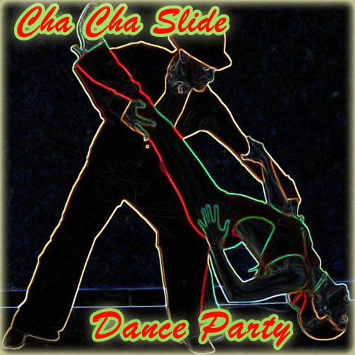 CHA CHA SLIDE DANCE PARTY