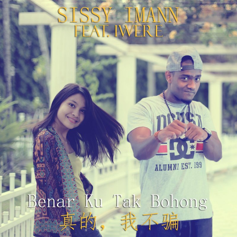 Sissy Imann Feat Iwere Benar Ku Tak Bohong Paroles Musixmatch