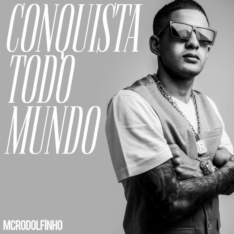 Mc Rodolfinho Conquista Todo Mundo Lyrics Musixmatch musixmatch