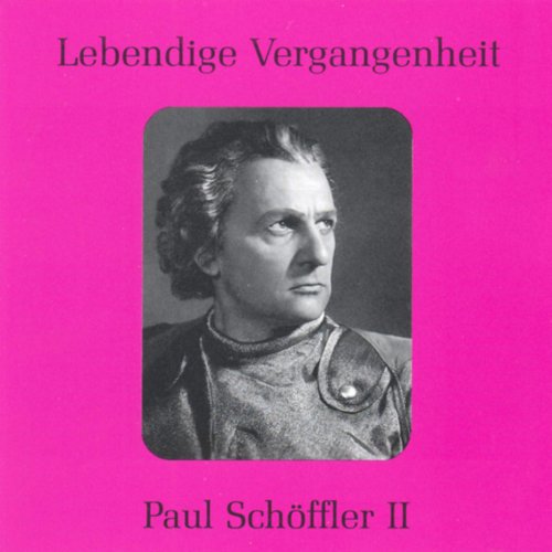 Lebendige Vergangenheit - Paul Schöffler (Vol.2)
