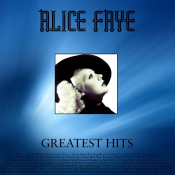 Greatest Hits Alice Faye - lyrics
