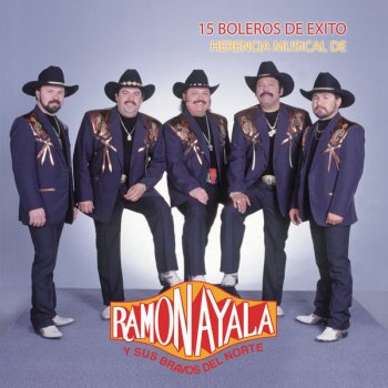 Letras Del Album 15 Boleros De Exito Herencia Musical De Ramon Ayala Y Sus Bravos Del Norte De Ramon Ayala Y Sus Bravos Del Norte Musixmatch El Catalogo De Letras Mas Grande letras del album 15 boleros de exito