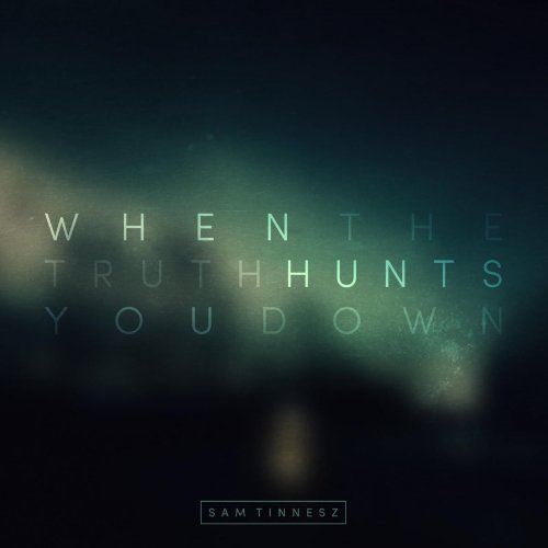 When the Truth Hunts You Down - Single