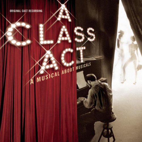 A Class Act: A Musical About Musicals