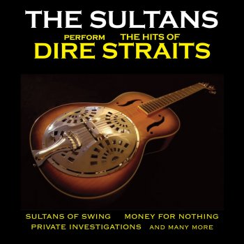 The Sultans Perform The Hits Of Dire Straits By The Sultans