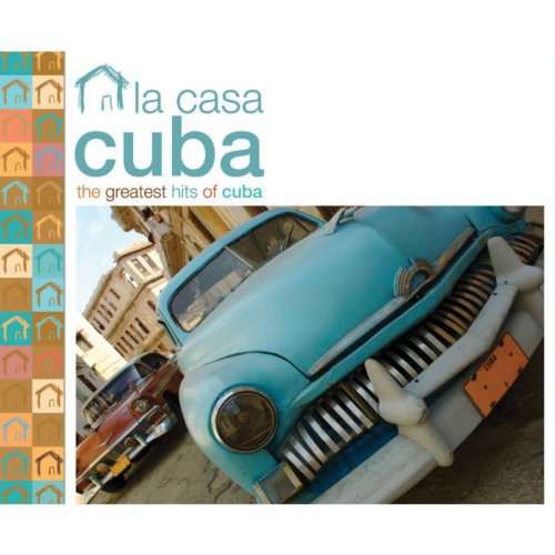 Afro Cuban Social Club Presents: La Casa CUBA (Greatest Hits of Cuba)