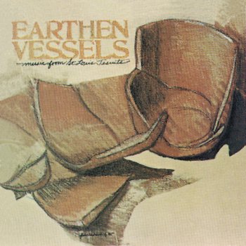 Earthen Vessels by St. Louis Jesuits album lyrics | Musixmatch - Song Lyrics and Translations