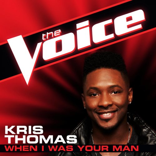 When I Was Your Man (The Voice Performance)