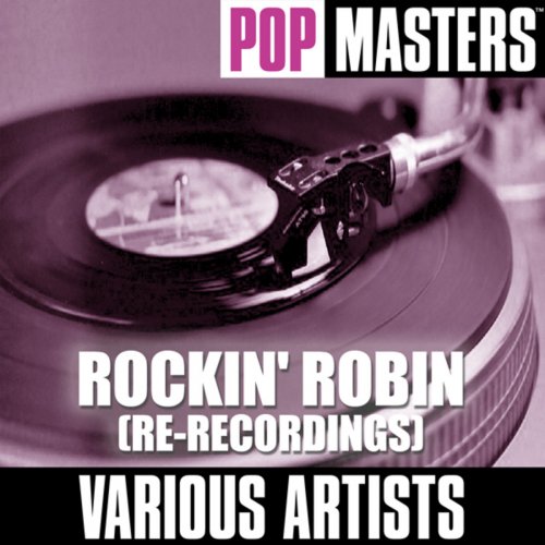 Pop Masters: Rockin' Robin (Re-Recordings)