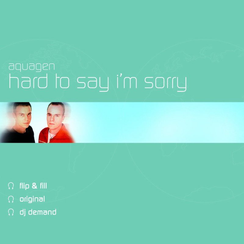Aquagen Hard To Say I M Sorry Dj Demand Edit Lyrics Musixmatch