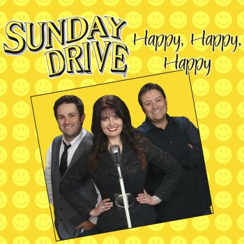 Happy Happy Happy By Sunday Drive Album Lyrics Musixmatch