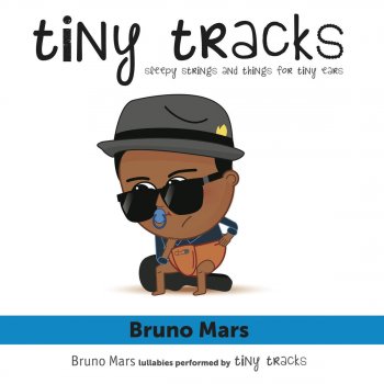 Lullaby Versions Of Bruno Mars By Tiny Tracks Album Lyrics Musixmatch