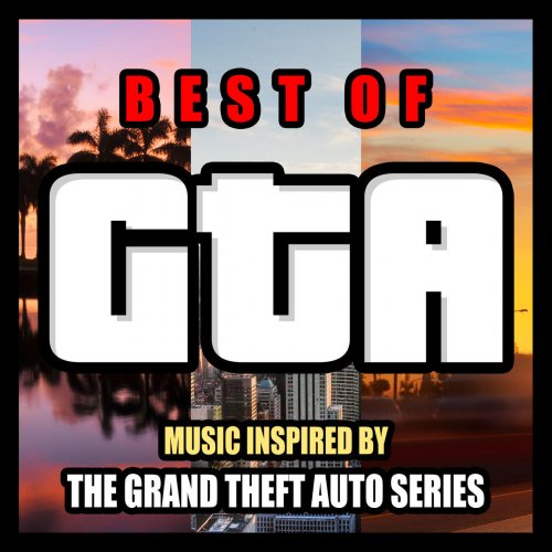 Best of GTA (Music inspired by the Grand Theft Auto Series)