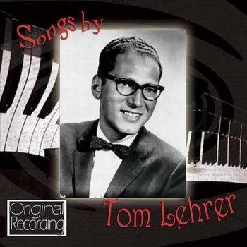Songs By Tom Lehrer By Tom Lehrer Album Lyrics Musixmatch Song Lyrics And Translations Tom lehrer lyrics with translations: musixmatch