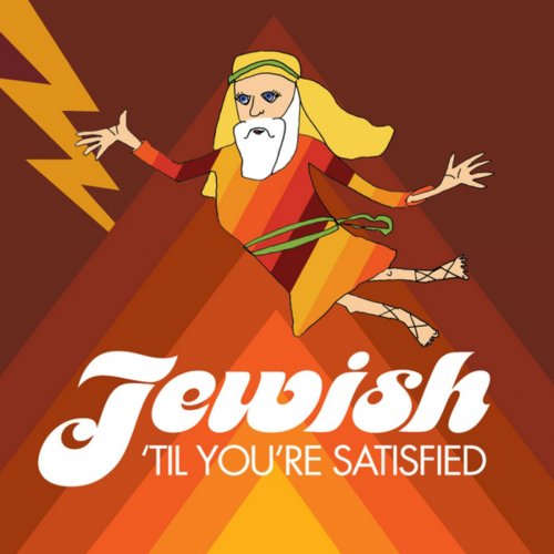Jewish 'Til You're Satisfied