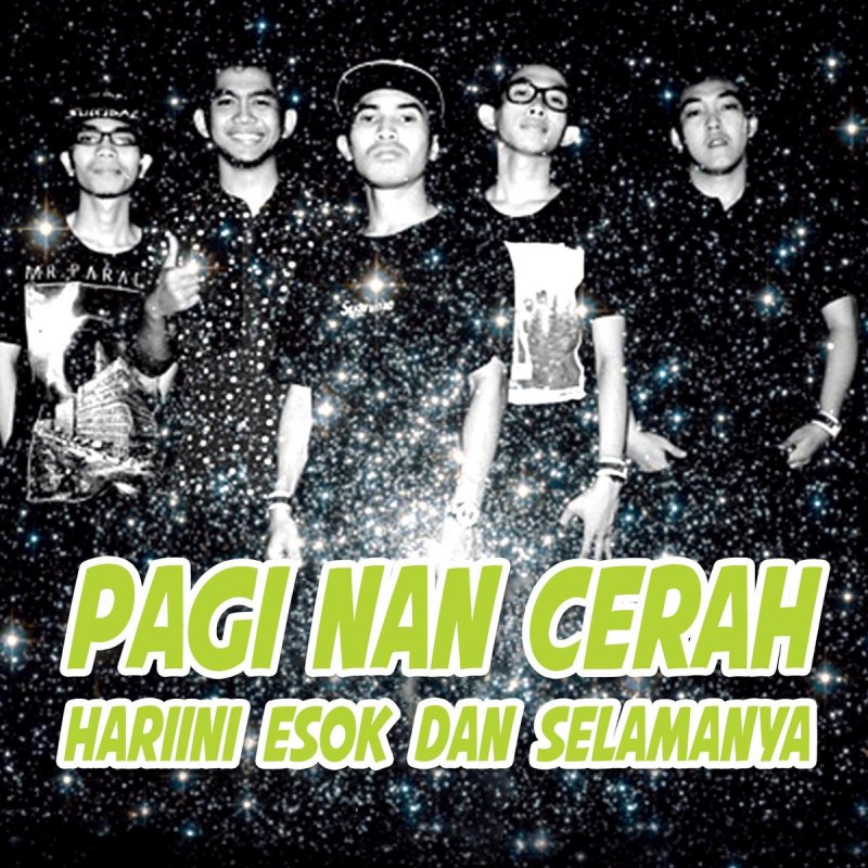 Pagi Nan Cerah Hariini Esok Dan Selamanya Lyrics Musixmatch