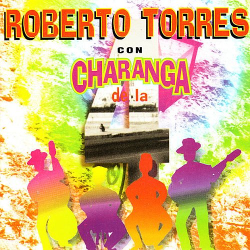 Roberto Torres con Charanga de la 4