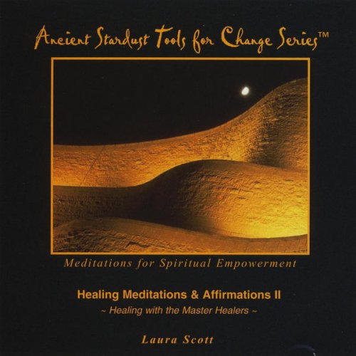 Healing Meditations & Affirmations II, part of the Ancient Stardust Tools for Change Series