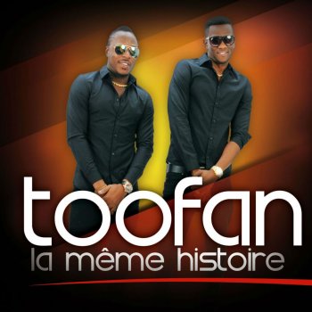La Meme Histoire By Toofan Album Lyrics Musixmatch Song Lyrics And Translations