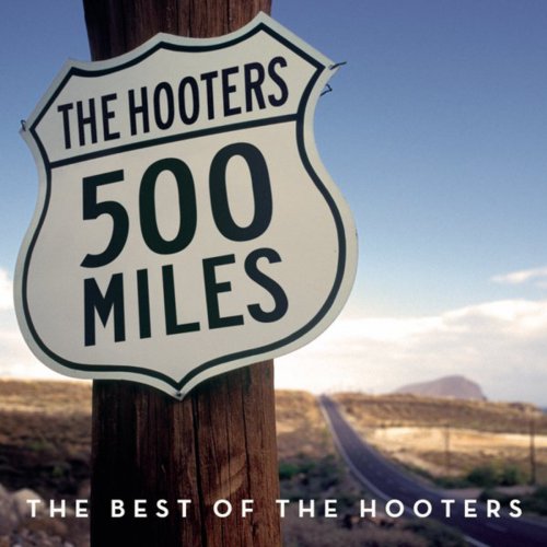 500 Miles - The Best of The Hooters