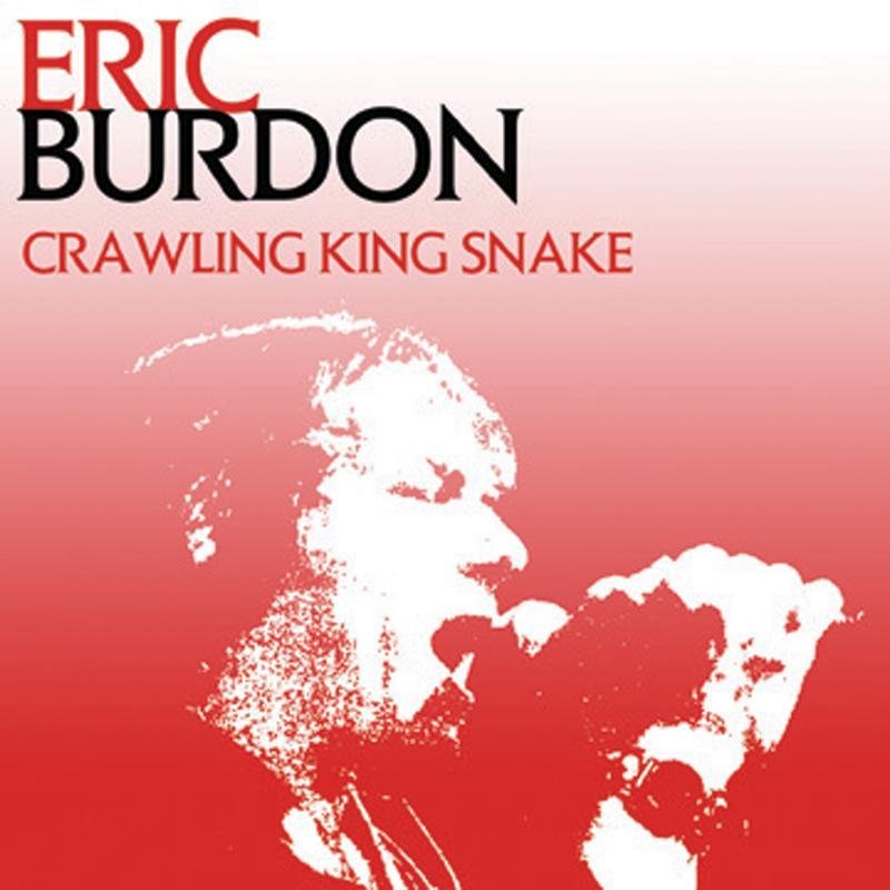 Eric Burdon Crawling King Snake Lyrics Musixmatch
