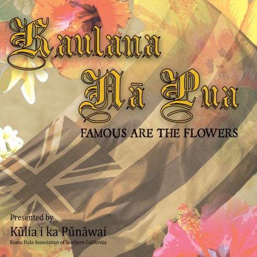 Kaulana Na Pua (Presented By Kulia I Ka Punawai)