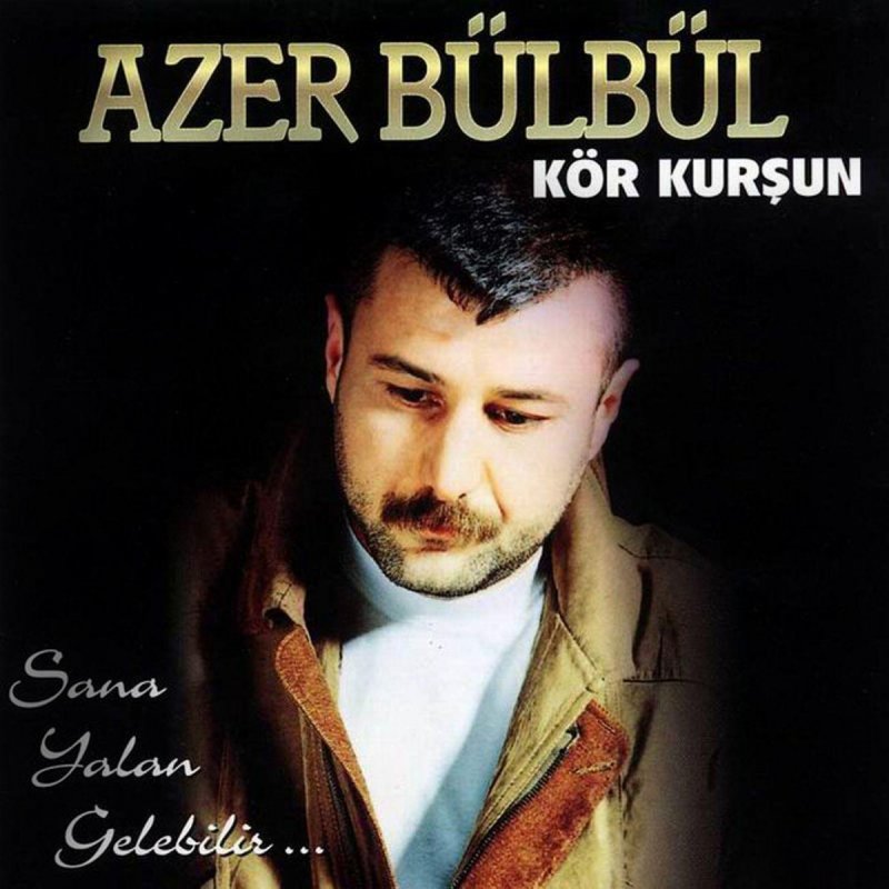 Azer Bulbul Bile Bile Yaktin Lyrics Musixmatch
