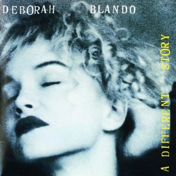 Letras Del Album A Different Story De Deborah Blando Musixmatch El Catalogo De Letras Mas Grande Del Mundo