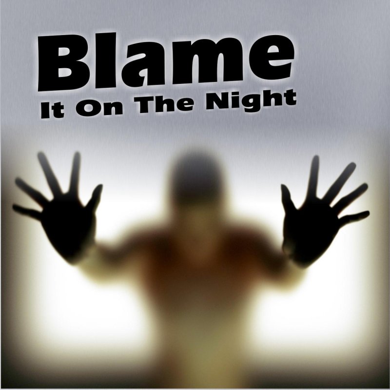 Don T Blame It On Me Blame It On The Night Songtext Musixmatch Don't blame call of duty blame the root issue. musixmatch