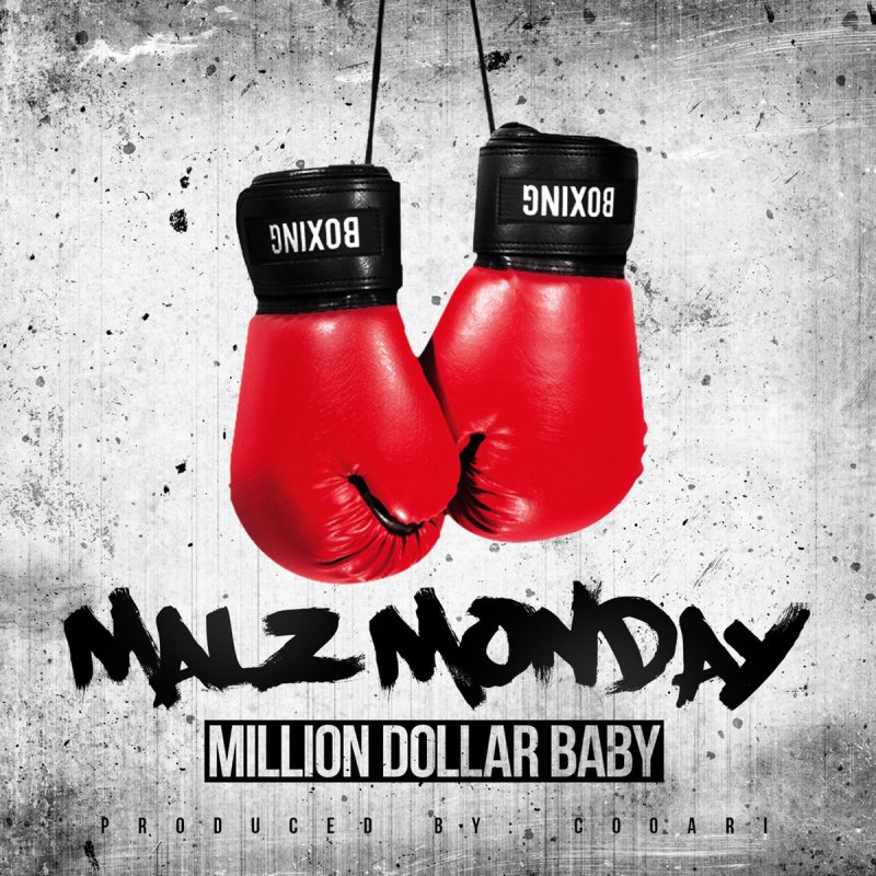 Malz Monday Million Dollar Baby Lyrics Musixmatch Listen to malz monday on any music platform | free music links by songwhip. musixmatch