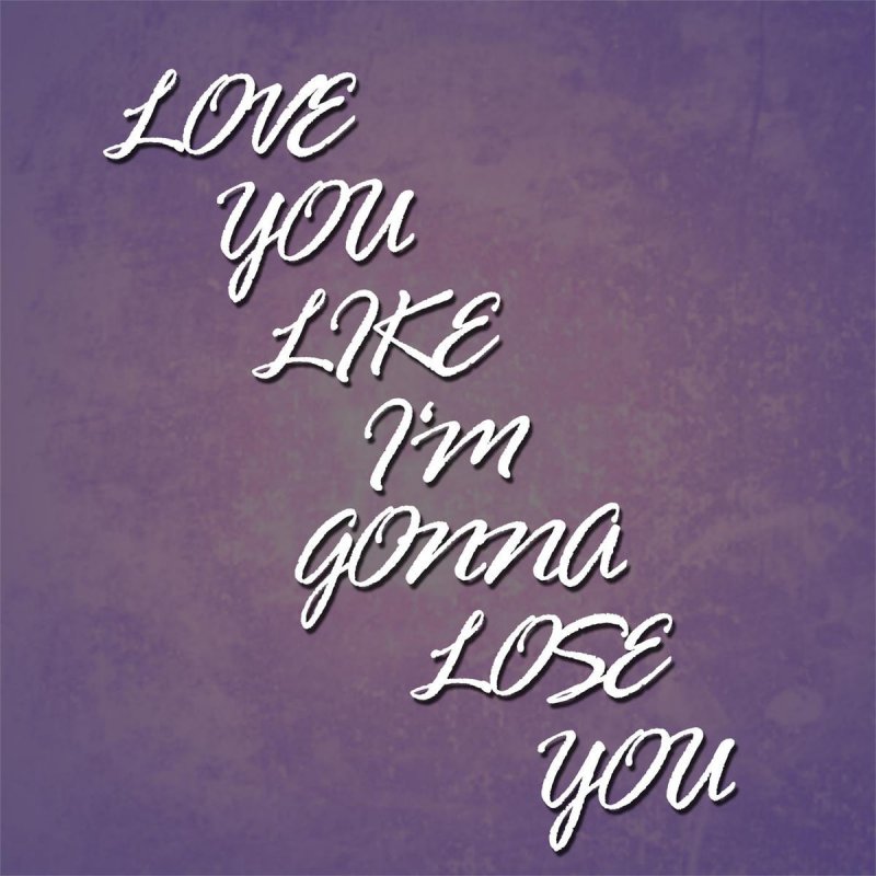 Megan Taylor S Winter Love You Like I M Gonna Lose You Lyrics Musixmatch