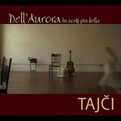 Tajci Dell Aurora Tu Sorgi Piu Bella Lyrics Musixmatch