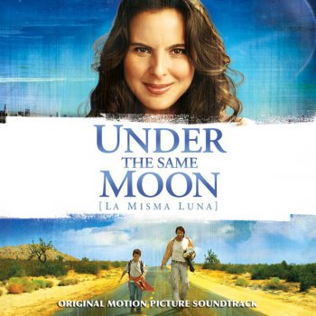 Under The Same Moon La Misma Luna Original Motion Picture Soundtrack By Carlo Siliotto Album Lyrics Musixmatch