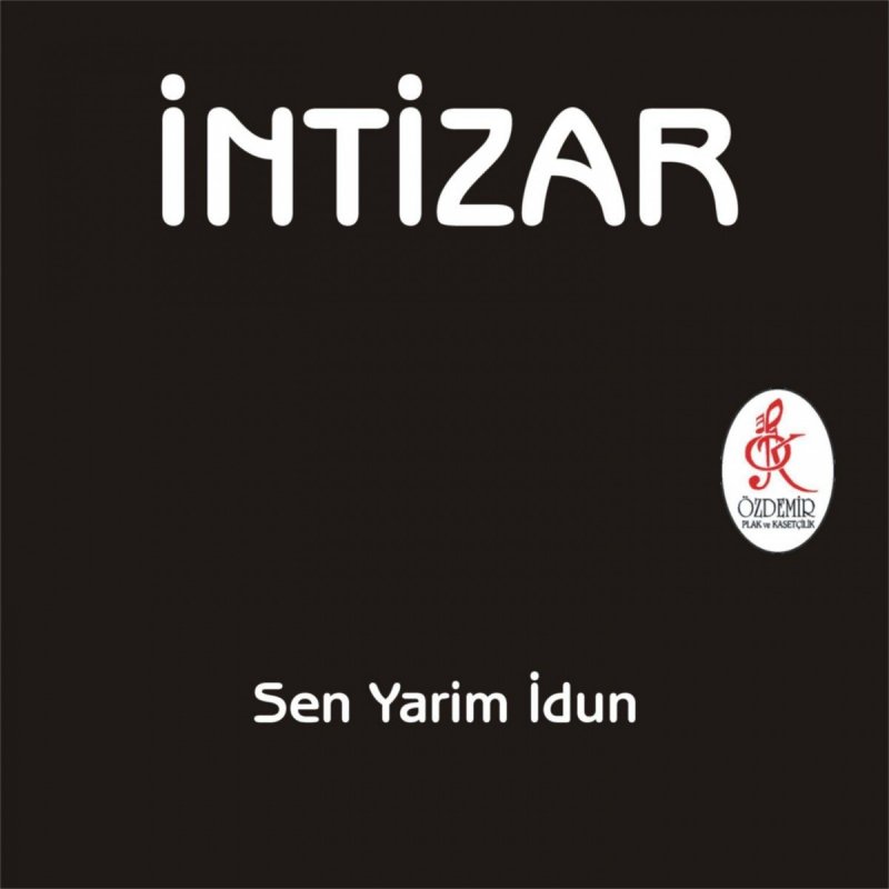 intizar sen yarim idun ask yagmurlari lyrics musixmatch