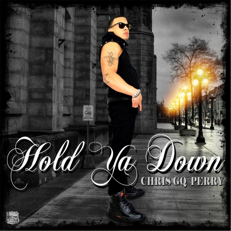 Chris Gq Perry Hold Ya Down Lyrics Musixmatch Последние твиты от chris gq perry (@chrisgqperry1). musixmatch
