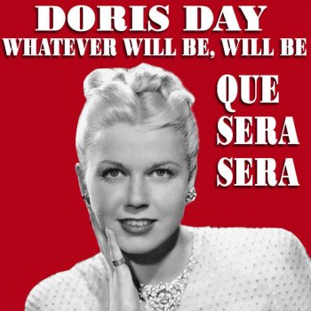Whatever Will Be Will Be Que Sera Sera By Doris Day Album Lyrics Musixmatch Song Lyrics And Translations