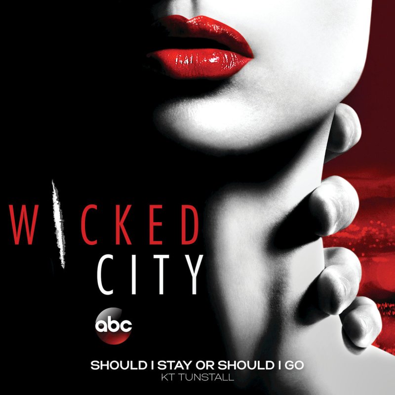 Kt Tunstall Should I Stay Or Should I Go From The Tv Show Wicked City Lyrics Musixmatch