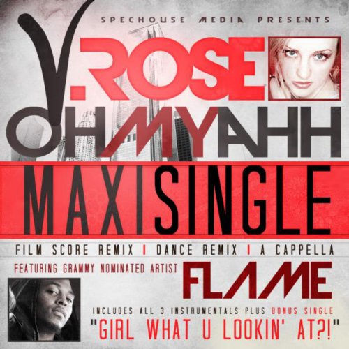 Oh My Ahh Feat. Flame Maxi Single