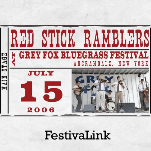 FestivaLink presents Red Stick Ramblers at Grey Fox Bluegrass Festival 7/15/06