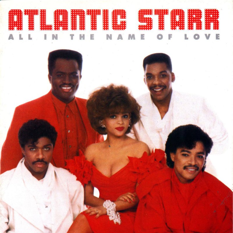 Atlantic Starr All In The Name Of Love Lyrics Atlantic Starr All In The Name Of Love Lyrics Musixmatch