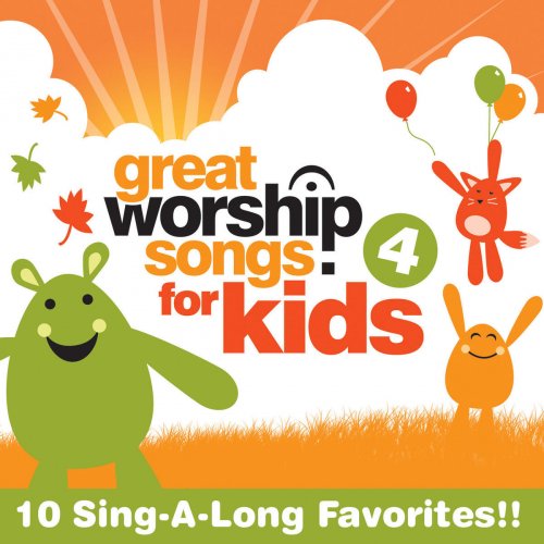 Great Worship Songs for Kids Vol. 4