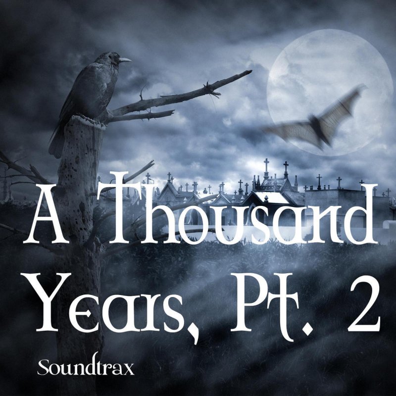 a thousand years part 2