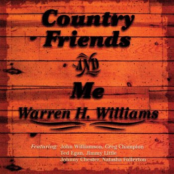 Country Friends And Me By Warren H Williams Album Lyrics Musixmatch Song Lyrics And Translations