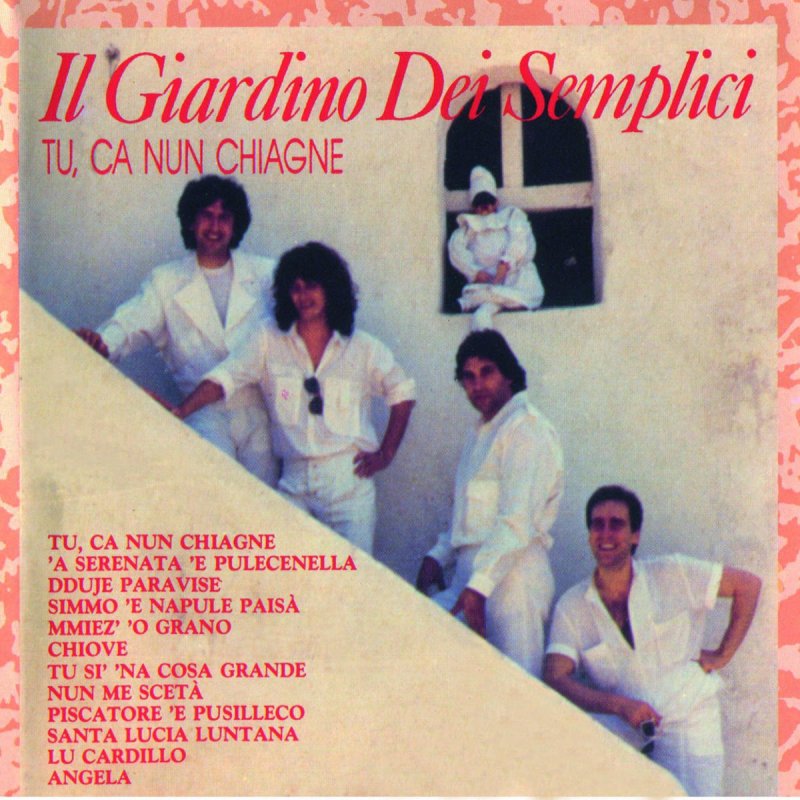 Il Giardino Dei Semplici Tu ca nun chiagne testo Musixmatch Il Giardino Dei Semplici Tu ca nun chiagne testo Musixmatch