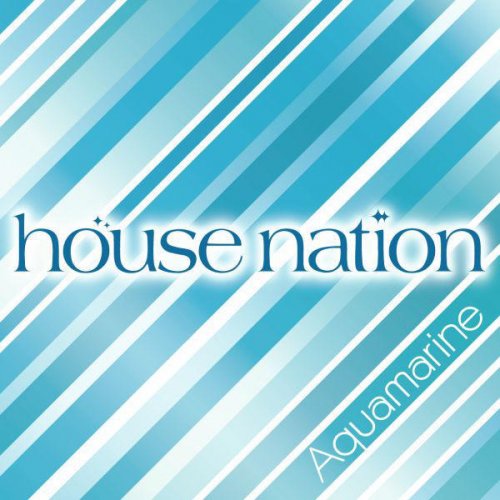 HOUSE NATION - Aquamarine