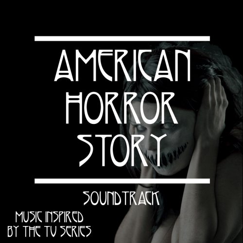 American Horror Story Soundtrack (Music Inspired By the TV Series)