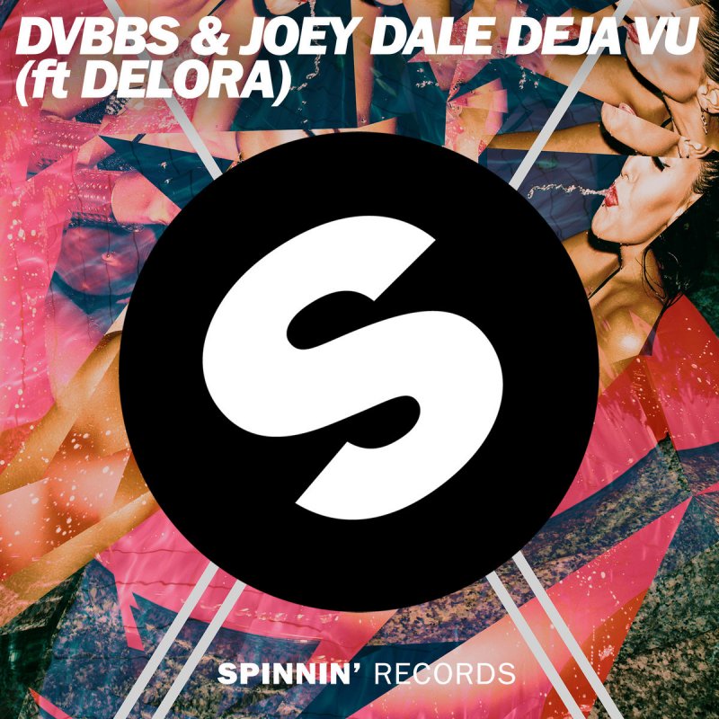 Joey Dale Dvbbs Feat Delora Deja Vu Lyrics Musixmatch Contando los costos del amor que se perdio y bajo mi corriente. joey dale dvbbs feat delora deja