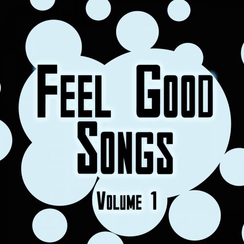 Feel Good Songs Volume 1