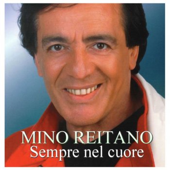 Mino Reitano: le canzoni, gli album, i testi e le ...